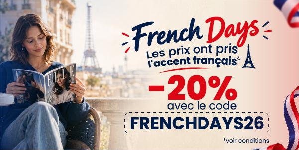 French Days: -20% avec le code FRENCHDAYS26
