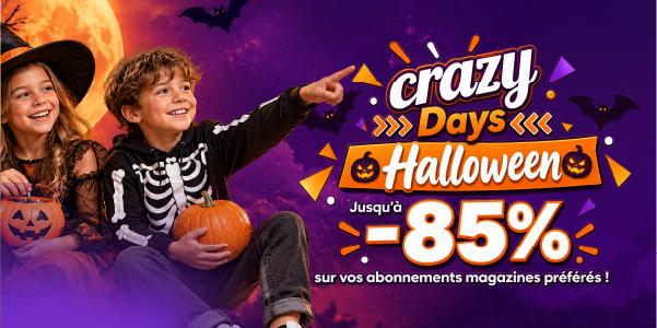 CRAZY DAYS HALLOWEEN — Jusqu'à -85% sur vos abonnements magazines