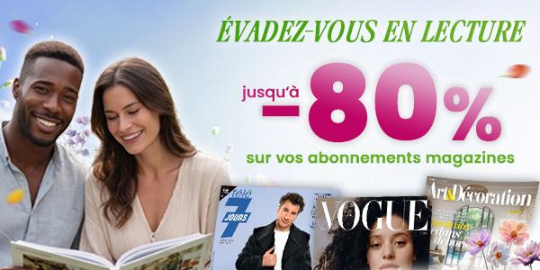 Evadez vous en lecture : jusqu'à -80% sur vos abonnements magazines